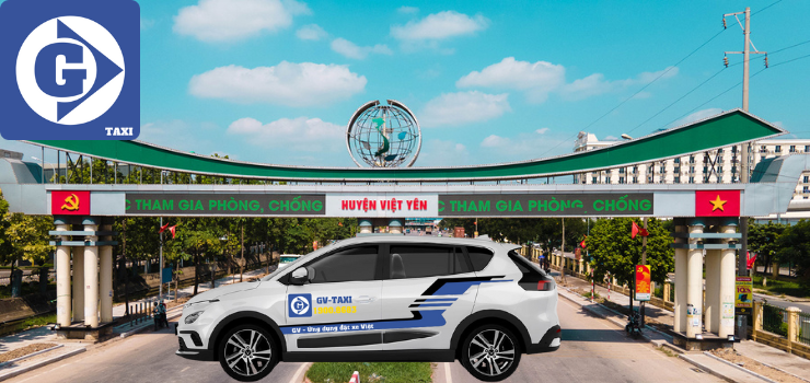 Taxi Việt Yên Bắc Giang; Số Điện Thoại Sdt taxi các hãng tại Huyện Việt Yên giá rẻ
