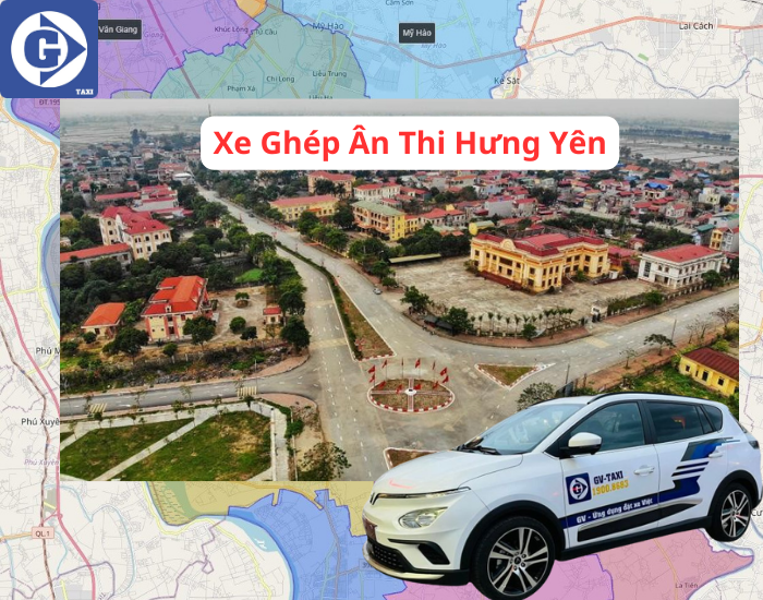 Xe Ghép Ân Thi Hưng Yên Tải App GV Taxi