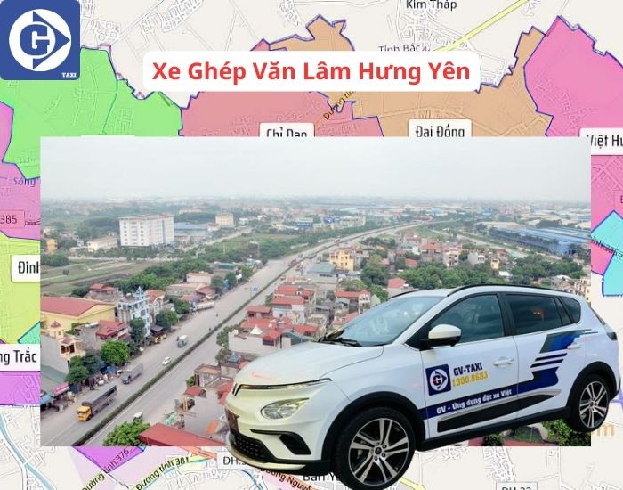 Xe Ghép Văn Lâm Hưng Yên Tải App GV Taxi