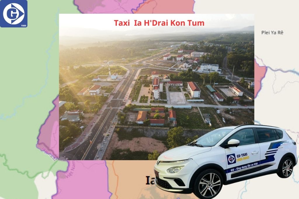 Taxi Ia H'Drai Kon Tum Tải App GV Taxi