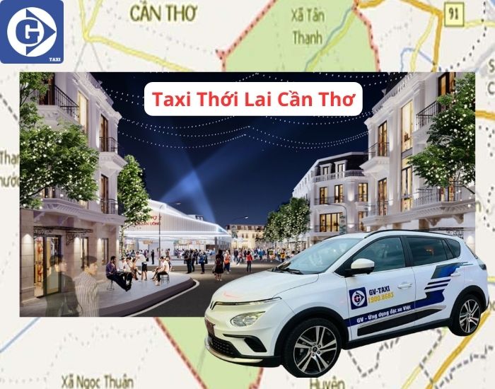 Taxi Thới Lai Cần Thơ Tải App GVTaxi