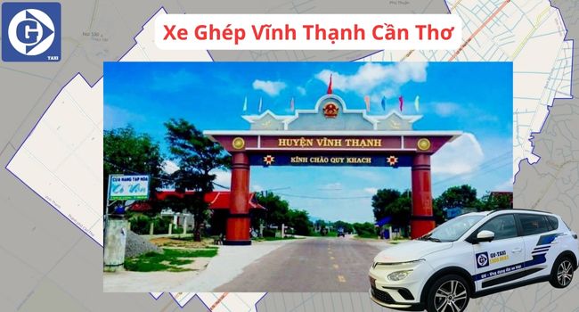 Xe Ghép Vĩnh Thạnh Cần Thơ Tải App GVTaxi