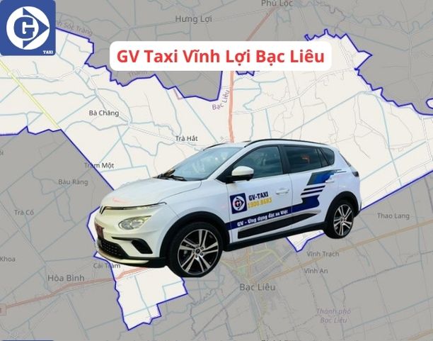 Taxi Vĩnh Lợi Bạc Liêu Tải App GVTaxi