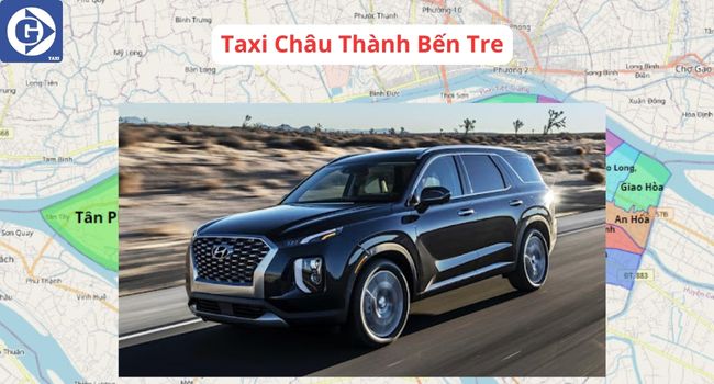 Taxi Châu Thành Bến Tre Tải App GVTaxi