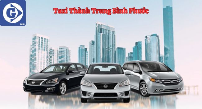 Taxi Thành Trung Bình Phước Tải App GVTaxi