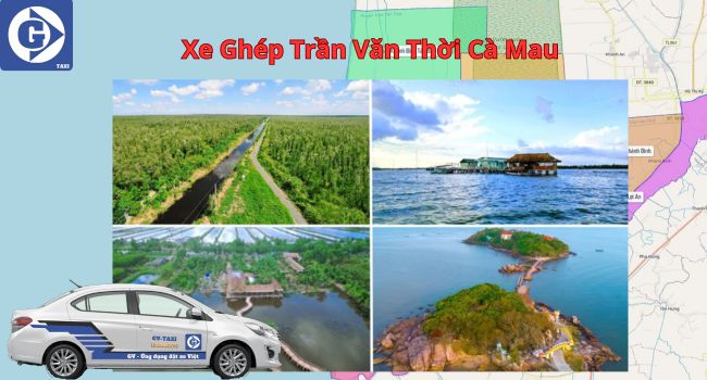 Xe Ghép Trần Văn Thời Cà Mau Tải App GVTaxi