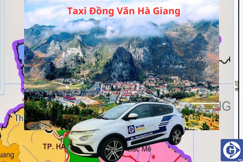 Taxi Đồng Văn Hà Giang Tải App GV Taxi