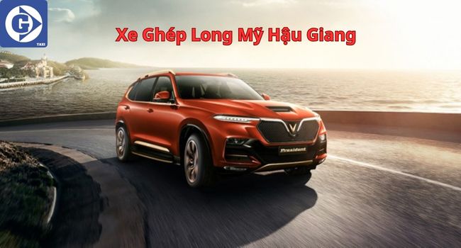 Xe Ghép Long Mỹ Hậu Giang Tải App GVTaxi