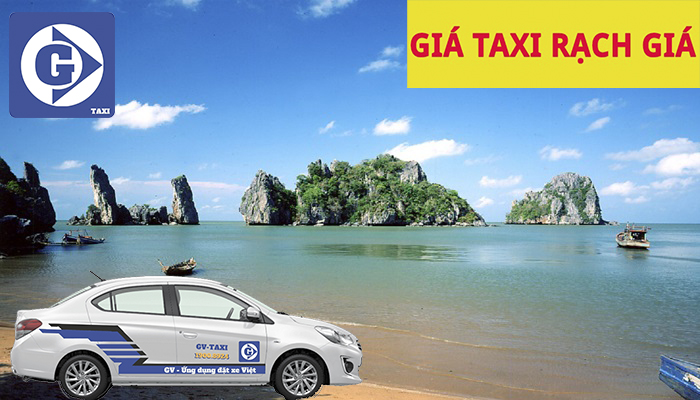 Giá Taxi Rạch Giá Tải App Gv Taxi