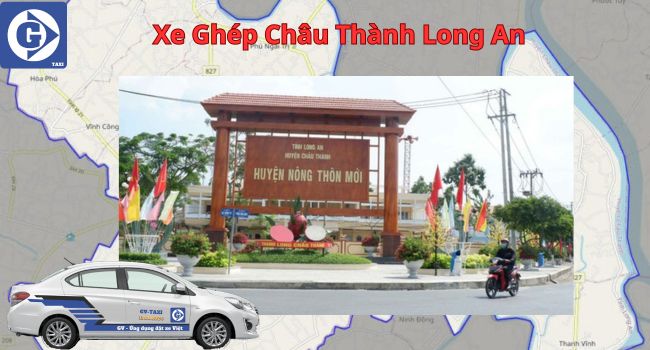 Xe Ghép Châu Thành Long An Tải App GVTaxi