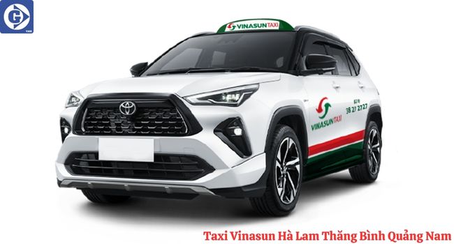 Taxi Vinasun Hà Lam Thăng Bình Quảng Nam Tải App GVTaxi