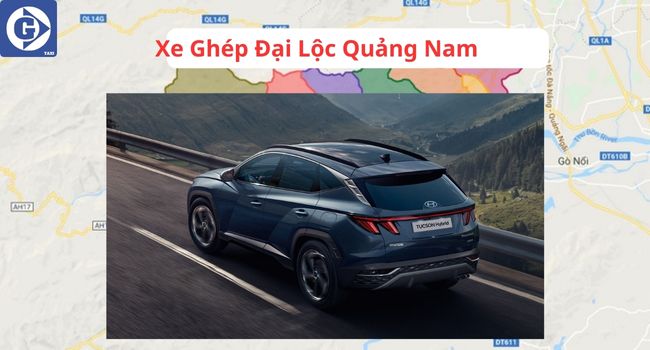 Xe Ghép Đại Lộc Quảng Nam Tải App GVTaxi