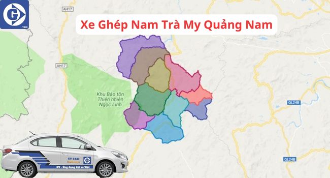 Xe Ghép Nam Trà My Quảng Nam Tải App GVTaxi