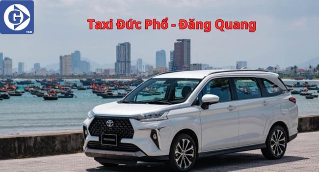 Taxi Đức Phổ Quảng Ngãi Tải App GVTaxi