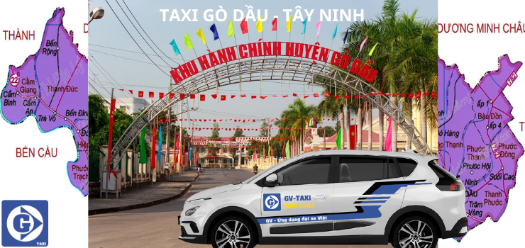 Taxi Gò Dầu Tây Ninh Giá Rẻ, Số Điện Thoại Đặt Xe Nhanh 02763.67.67.67, Số Taxi Gò Dầu Tây Ninh