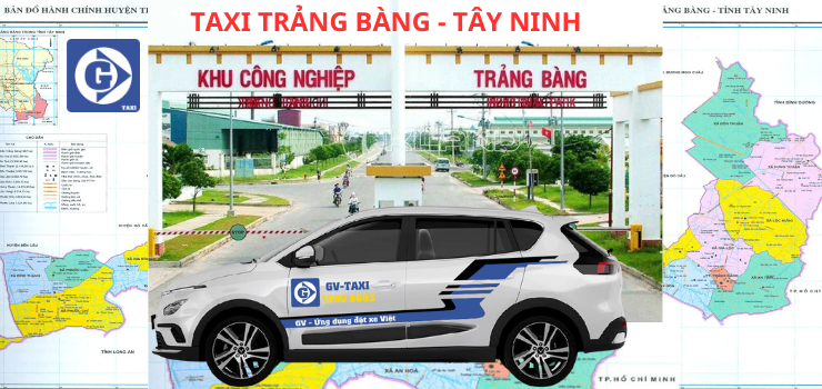 Taxi Trảng Bàng: Đánh giá dịch vụ và tổng hợp Số Điện Thoại Sdt Tổng Đài