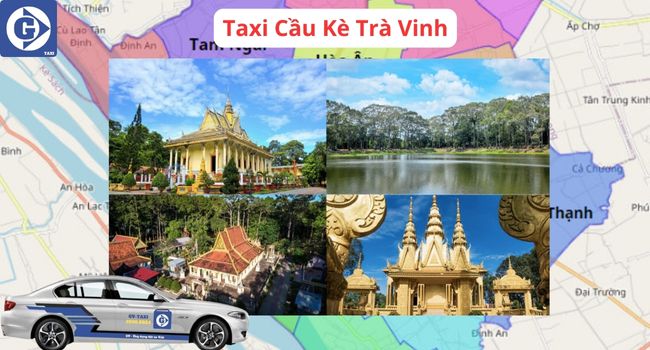 Taxi Cầu Kè Trà Vinh Tải App GVTaxi