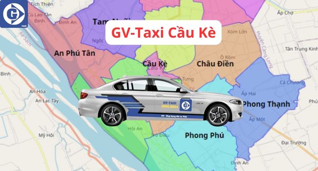 Taxi Cầu Kè Trà Vinh Tải App GVTaxi