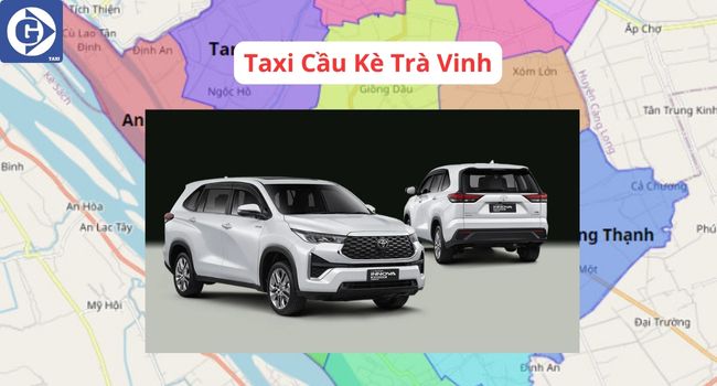 Taxi Cầu Kè Trà Vinh Tải App GVTaxi