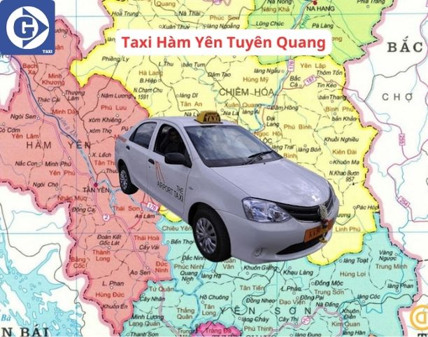 Taxi Hàm Yên Tuyên Quang Tải App GVTaxi