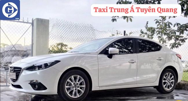 Taxi Trung Á Tuyên Quang Tải App GVTaxi