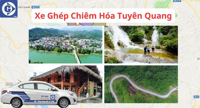 Xe Ghép Chiêm Hóa Tuyên Quang Tải App GVTaxi