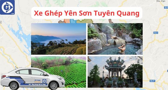 Xe Ghép Yên Sơn Tuyên Quang Tải App GVTaxi