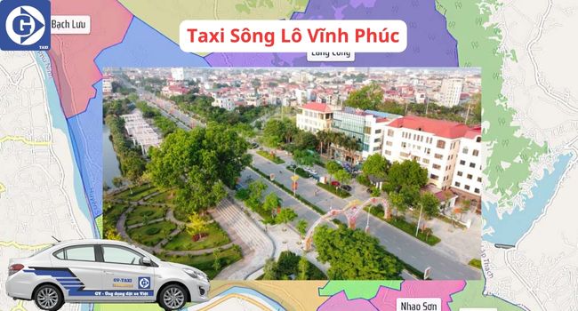 Taxi Sông Lô Vĩnh Phúc Tải App GVTaxi