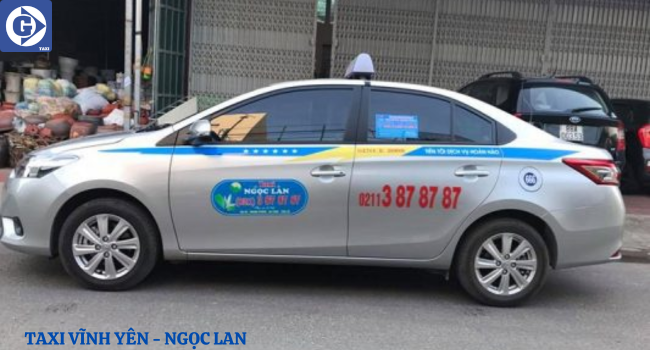 Taxi Vĩnh Yên Ngọc Lan - Số điện thoại: 0211.3.87.87.87
