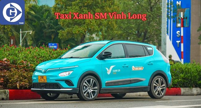 Taxi Xanh SM Vĩnh Long Tải App GVTaxi