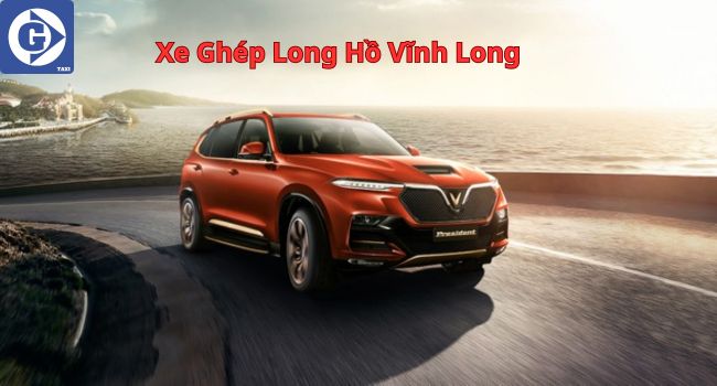 Xe Ghép Long Hồ Vĩnh Long Tải App GVTaxi