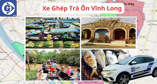 Xe Ghép Trà Ôn Vĩnh Long Tải App GVTaxi