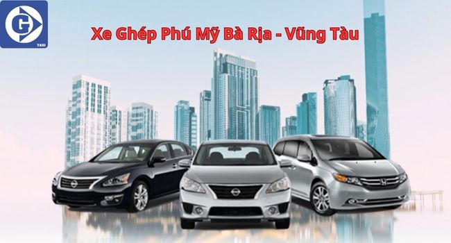 Xe Ghép Phú Mỹ Bà Rịa - Vũng Tàu Tải App GVTaxi